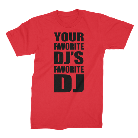 DJ's Favorite DJ Tee